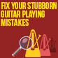 How To Fix Guitar Playing Mistakes