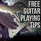 FREE Guitar Playing Tips