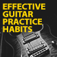 Practice Guitar More Effectively