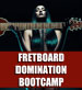 Fretboard Domination Bootcamp