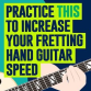 Fretting hand speed for guitar
