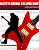 Master Guitar Soloing Now