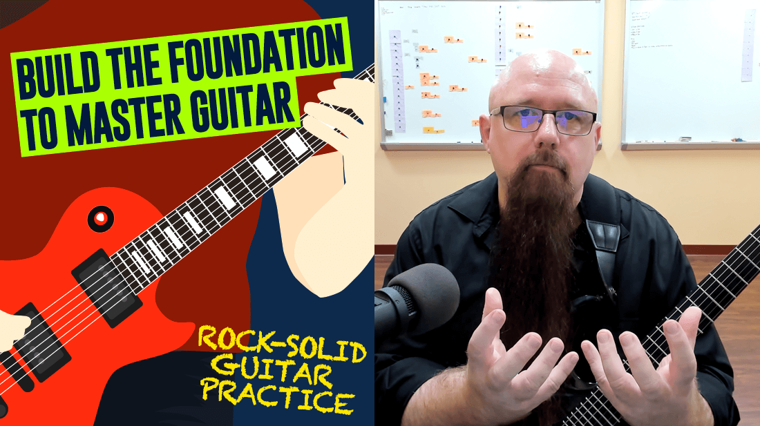 Build The Foundation To Master Guitar