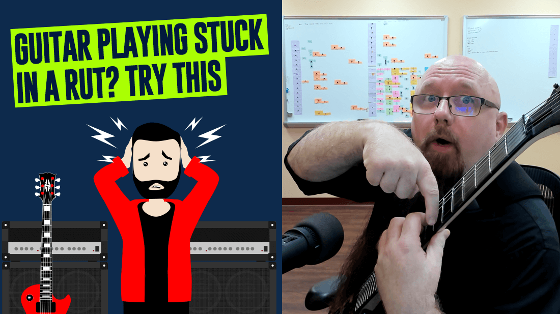 Get Unstuck In Guitar Playing
