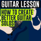 Play Better Guitar Solos