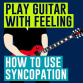 Play guitar with syncopation