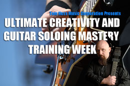 Ultimate Creativity And Guitar Soloing Mastery Training Week