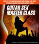 Guitar Sex Master Class - video series